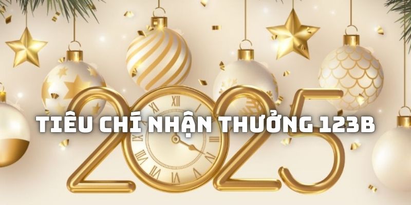 Những tiêu chí cần chú ý để tham dự ưu đãi 123B suôn sẻ