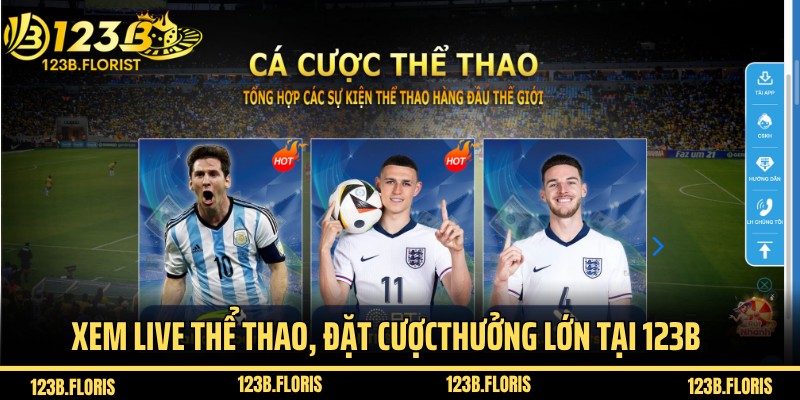 Xem live thể thao, đặt cược nhận thưởng lớn tại 123B